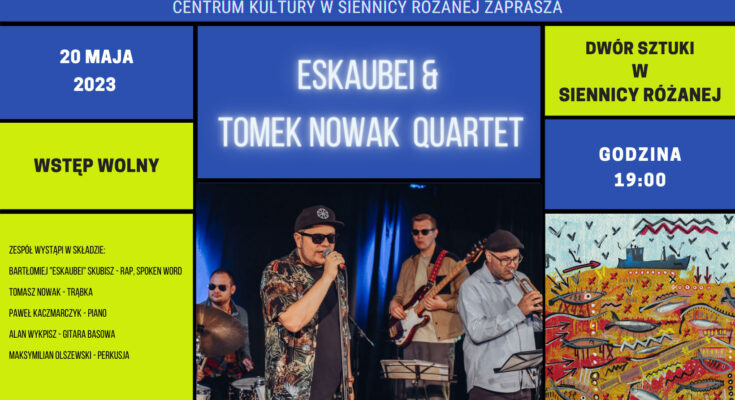 Eskaubei & Tomek Nowak Quartet