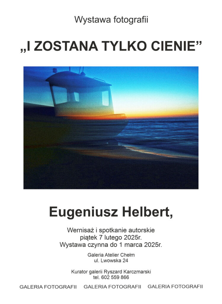 I zostaną tylko cienie - Eugeniusz Helbert | Chełm