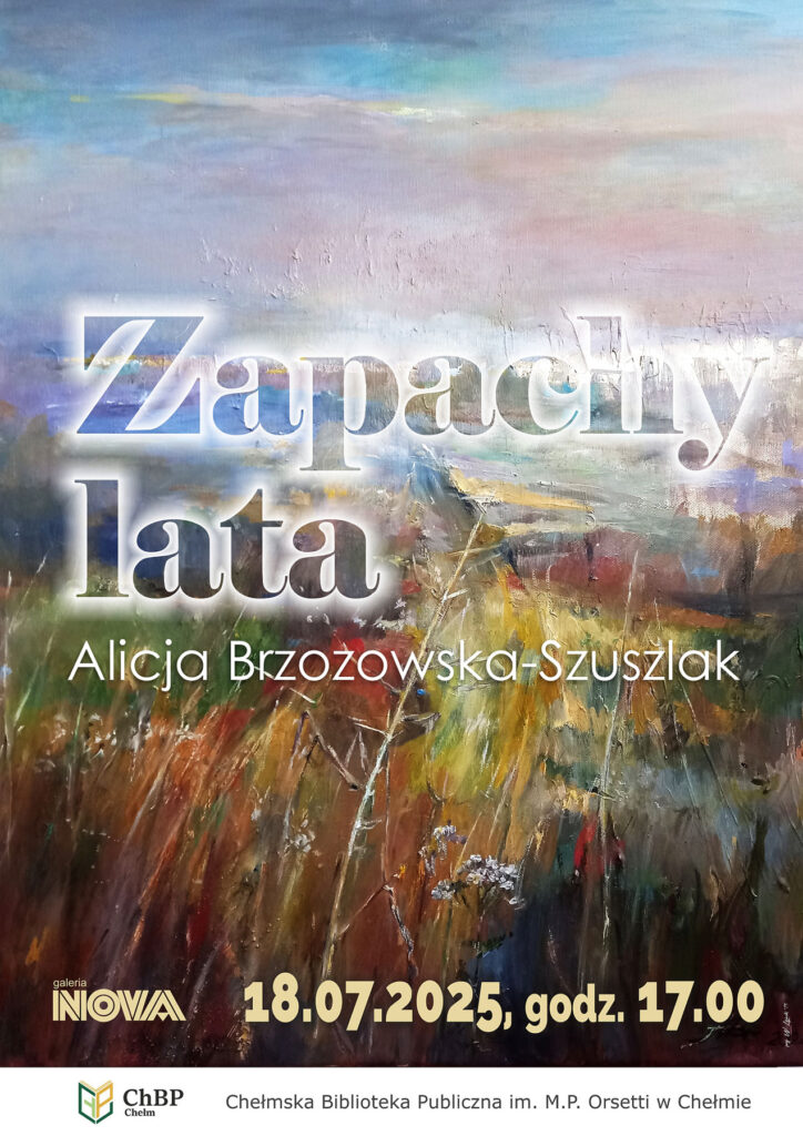 Alicja Brzozowska-Szuszlak "Zapachy lata"