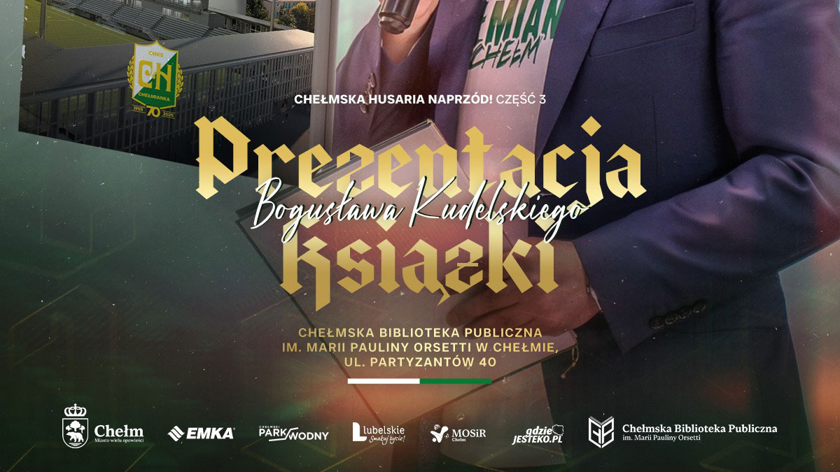 Promocja książki „Chełmska Husaria Naprzód!” Bogusława Kudelskiego