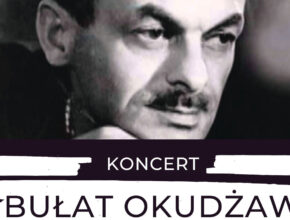 Bułat Okudżawa – najpiękniejsze pieśni i ballady