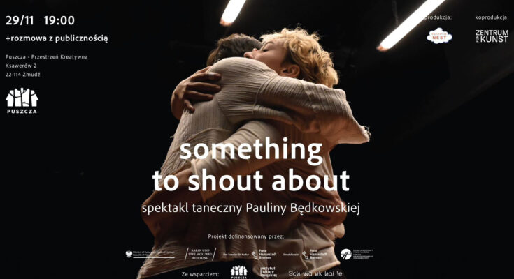 something to shout about - Puszcza Przestrzeń Kreatywna