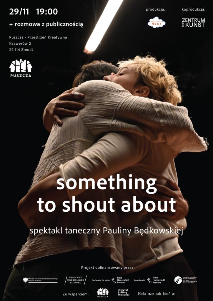 something to shout about - Puszcza Przestrzeń Kreatywna