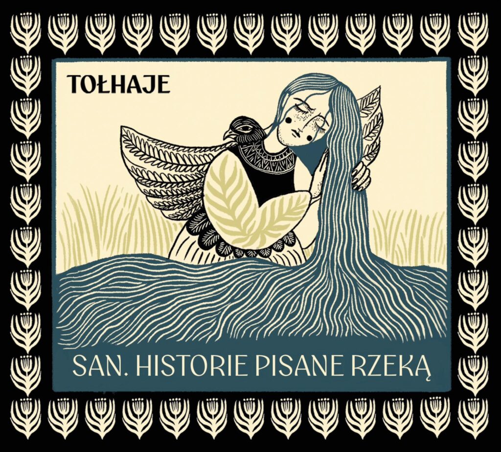 San. Historie pisane rzeką - Tołhaje
