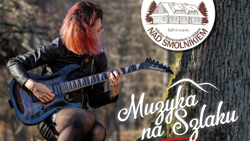 Muzyka na Szlaku - Monika Jastrząb | Bieszczady