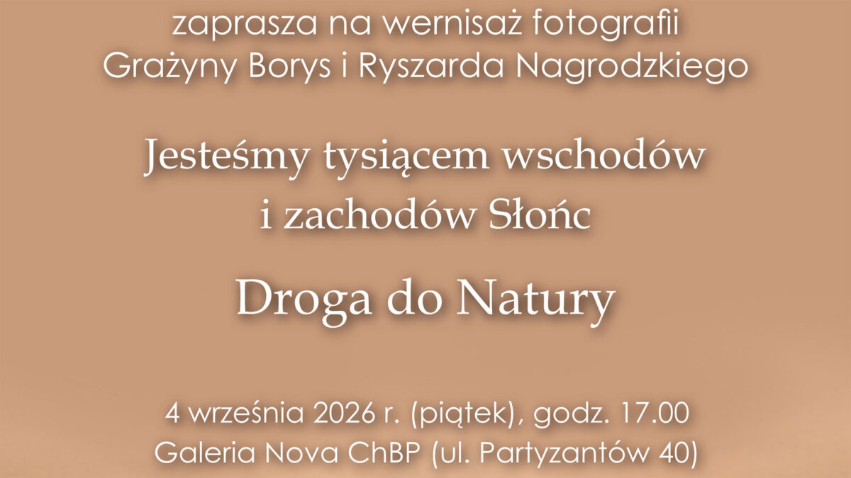 Wystawa fotografii Grażyny Borys i Ryszarda Nagrodzkiego