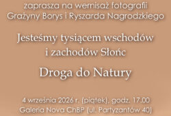 Wystawa fotografii Grażyny Borys i Ryszarda Nagrodzkiego