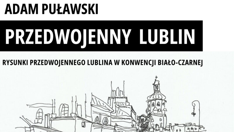 Przedwojenny Lublin - Adam Puławski