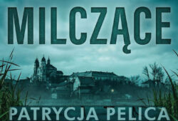 Milczące Patrycja Pelica