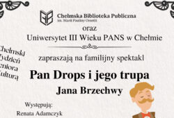 Pan Drops i jego trupa - Chełm