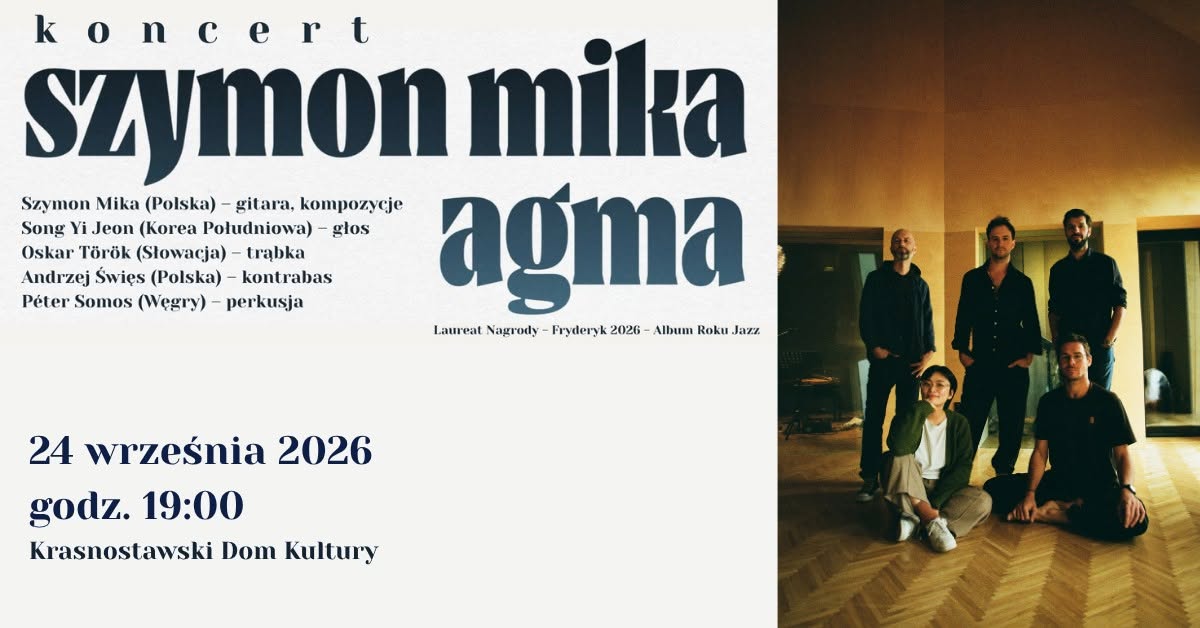 Koncert SZYMON MIKA – AGMA w Krasnymstawie