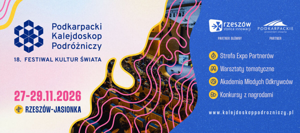 18. Podkarpacki Kalejdoskop Podróżniczy - Festiwal Kultur Świata